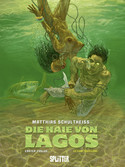 Die Haie von Lagos (1-3) - Erster Zyklus: Gesamtausgabe