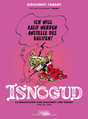 Isnogud Collection: 33 Geschichten von Goscinny und Tabary - 1962 bis 1969