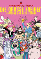 Die große Freiheit: Cartoons für nach Corona