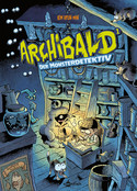 Archibald 1: Archibald, der Monsterdetektiv
