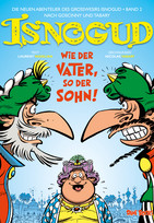 Wie der Vater, so der Sohn! - Die neuen Abenteuer des Großwesirs Isnogud 2