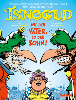 Wie der Vater, so der Sohn! - Die neuen Abenteuer des Großwesirs Isnogud 2