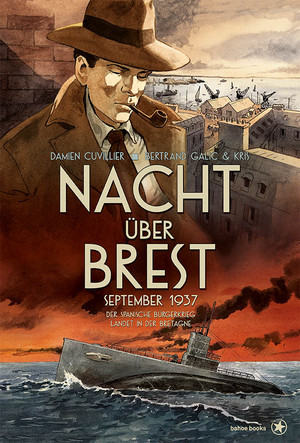 Nacht über Brest: September 1937 - Der spanische Bürgerkrieg landet in der Bretagne