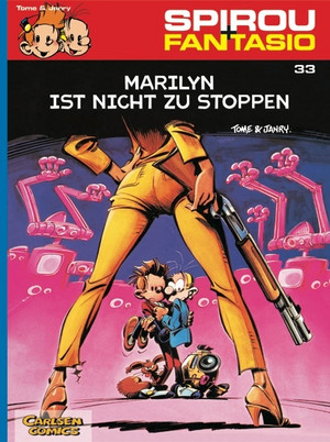 Spirou & Fantasio 33: Marilyn ist nicht zu stoppen