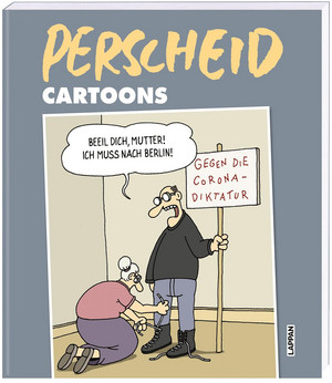 Perscheid Cartoons: Beeil dich, Mutter! Ich muss nach Berlin!