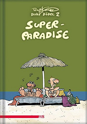 Super-Paradise (Dicke Dödel 2)