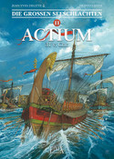 Die großen Seeschlachten 11: Actium - 31 v. Chr.
