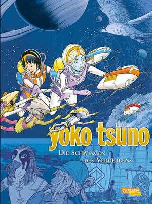 Yoko Tsuno - Sammelbände 10: Die Schwingen des Verderbens