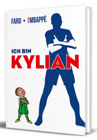 Ich bin Kylian - Die Comic-Autobiografie des Fußballstars