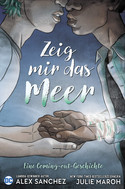 Zeig mir das Meer: Eine Coming-out-Geschichte