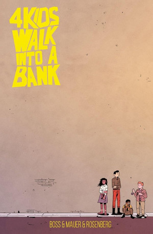 4 Kids walk into a Bank