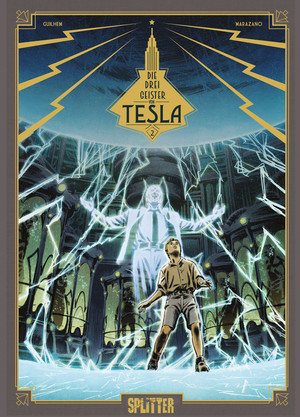 Die drei Geister von Tesla - Band 2: Die Verschwörung der wahren Menschen