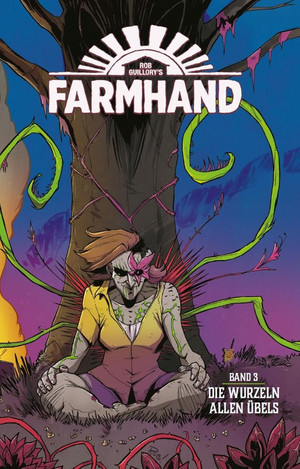 Farmhand - Band 3: Die Wurzeln allen Übels (Softcover)
