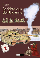 Berichte aus der Ukraine 2 (Tagebuch einer Invasion)