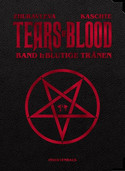 Tears of Blood - Band 1: Blutige Tränen (Limitierte Sonder-Edition)