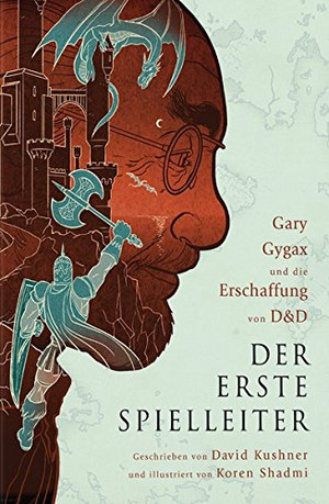 Der erste Spielleiter: Gary Gygax und die Erschaffung von D&D