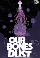 Our Bones Dust