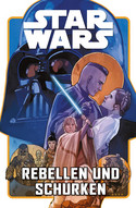 Star Wars - Sonderband 127: Rebellen und Schurken