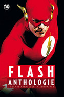 Flash - Anthologie: 75 Jahre Abenteuer im Zeitraffer