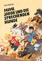 Mimi, Jakob und die sprechenden Hunde