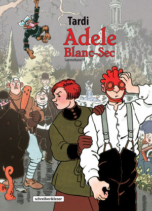 Adele Blanc-Sec - Sammelband III