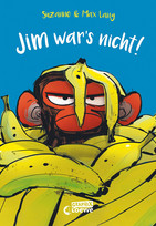 Jim war's nicht!