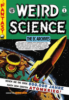 Weird Science - The EC Archives: Gesamtausgabe - Band 1