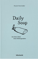 Daily Soap - Aus dem Leben eines Seifenspenders