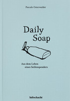 Daily Soap - Aus dem Leben eines Seifenspenders