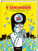 9 Sekunden - Warum unsere Aufmerksamkeit kaum länger ist als die eines Goldfischs