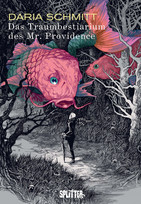 Das Traumbestiarium des Mr. Providence