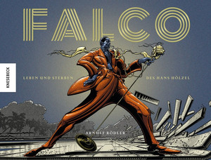 Falco: Leben und Sterben des Hans Hölzel