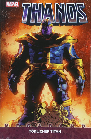 Thanos - Megaband 1: Tödlicher Titan