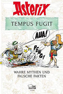 Asterix - Tempus Fugit: Wahre Mythen und falsche Fakten