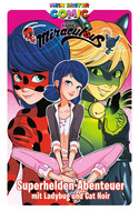 Mein erster Comic (15): Miraculous - Superhelden-Abenteuer mit Ladybug und Cat Noir