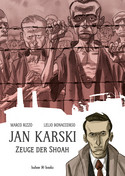 Jan Karski: Zeuge der Shoah
