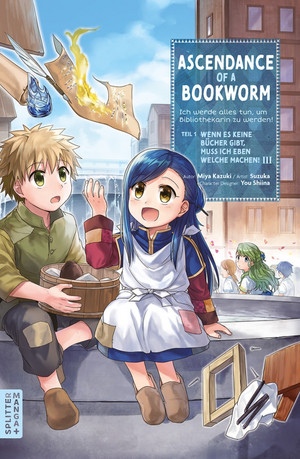 Ascendance of a Bookworm - I. Wenn es keine Bücher gibt, muss ich eben welche machen! 3