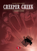 Creeper Creek - 2. Makabre Scherze