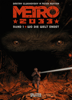 Metro 2033 - Band 1: Wo die Welt endet