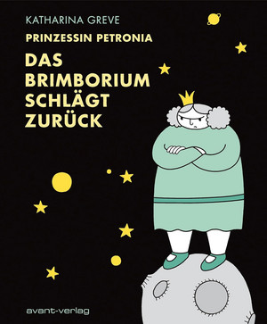 Prinzessin Petronia: Das Brimborium schlägt zurück