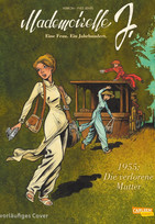 Mademoiselle J. - Eine Frau. Ein Jahrhundert. - 3. 1955: Die verlorene Mutter