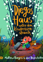 Diegos Haus unter dem Knallerbsenstrauch