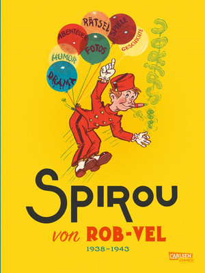 Spirou und Fantasio - Classic Gesamtausgabe 1: Spirou von Rob-Vel (1938 - 1943)