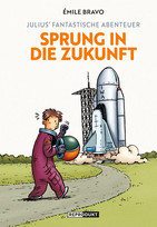 Julius' fantastische Abenteuer - 1. Sprung in die Zukunft