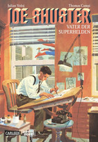Joe Shuster - Vater der Superhelden