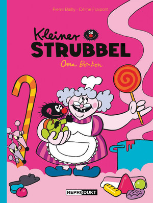 Kleiner Strubbel 08: Oma Bonbon