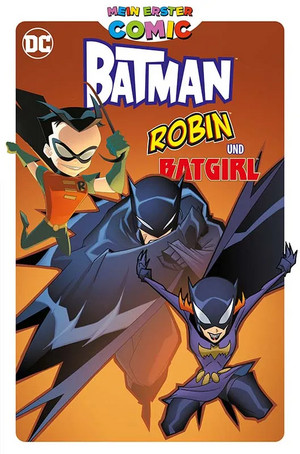 Mein erster Comic (19): Batman, Robin und Batgirl