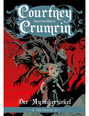 Courtney Crumrin - Zweites Buch: Der Mystikerzirkel