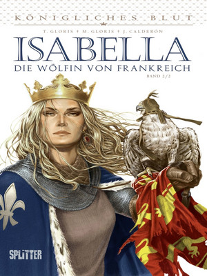 Königliches Blut 02: Isabella - Die Wölfin von Frankreich, Bd.2