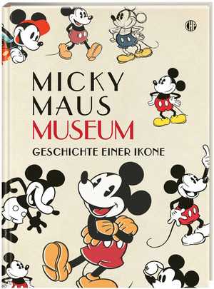 Micky Maus Museum: Geschichte einer Ikone